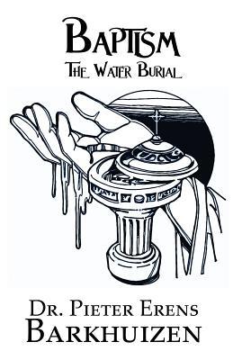 Baptism: The Water Burial