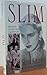 Slim: Memories of a Rich an...