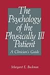 The Psychology of the Physically Ill Patient: A Clinician’s Guide