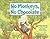 No Monkeys, No Chocolate