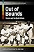 Out of Bounds: Racism and the Black Athlete (Racism in American Institutions)