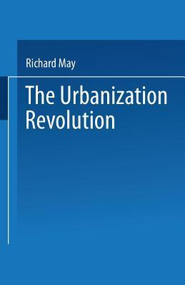 The Urbanization Revolution: Planning a New Agenda for Human Settlements (Urban Innovation Abroad)