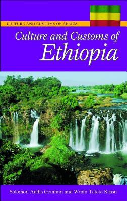 Culture and Customs of Ethiopia (Culture and Customs of Africa)