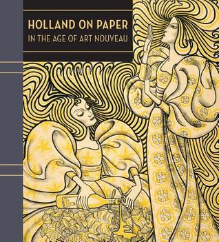 Holland on Paper in the Age of Art Nouveau (Hardcover)