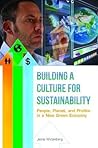 Building a Culture for Sustainability: People, Planet, and Profits in a New Green Economy