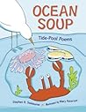 Ocean Soup: Tide-Pool Poems Ocean Soup: Tide-Pool Poems