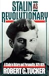 Stalin As Revolutionary, 1879-1929 by Robert C. Tucker