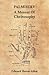 Palmistry - A Manual Of Cheirosophy