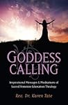 Goddess Calling by Karen Tate
