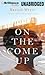 On the Come Up by Hannah Weyer