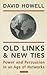 Old Links and New Ties: Power and Persuasion in an Age of Networks