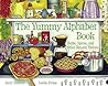 The Yummy Alphabet Book by Jerry Pallotta The Yummy Alphabet Book by Jerry Pallotta