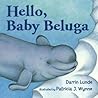 Hello, Baby Beluga