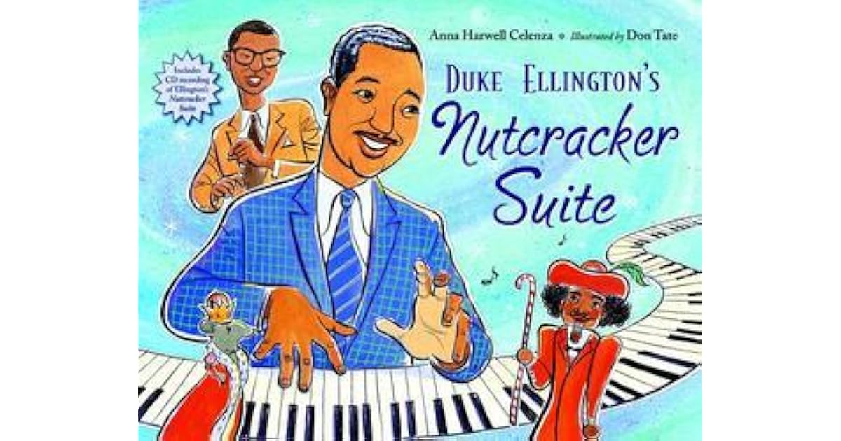 Duke Ellington's Nutcracker Suite [With CD (Audio)] by Anna Harwell Celenza