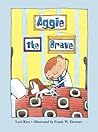 Aggie the Brave by Lori Ries