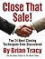 Close That Sale! The 24 Best Sales Closing Techniques Ever Discovered