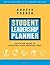 Student Leadership Planner: An Action Guide to Achieving Your Personal Best