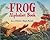 The Frog Alphabet Book (Jerry Pallotta's Alphabet Books)