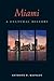 Miami: A Cultural History