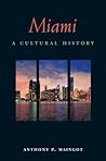 Miami: A Cultural...