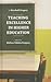 Teaching Excellence in Higher Education by Marshall Gregory