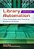 Library Automation: core concepts and practical systems analysis