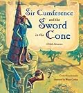 Sir Cumference and the Sword in the Cone