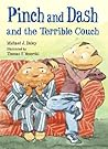 Pinch and Dash and the Terrible Couch by Michael J.  Daley