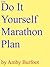 The Do-It-Yourself Marathon Plan by Amby Burfoot