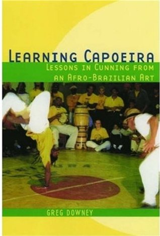 Learning Capoeira: Lessons in Cunning from an Afro-Brazilian Art (Paperback)