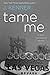 Tame Me (Stark Internationa...