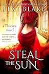 Steal the Sun by Lexi Blake