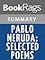 Summary & Study Guide Pablo Neruda: Selected Poems by Pablo Neruda