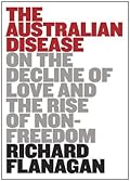 The Australian Disease: On the Decline of Love and the Rise of Non-Freedom