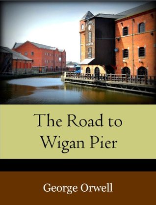 The Road to Wigan Pier