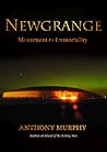 Newgrange: Monument to Immortality