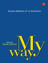 My Way: Success Mantras of 12 Achievers