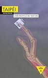 Taipéi by Tao Lin