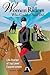 Women Riders Who Could... and Did: Life Stories of Top Level Equestriennes