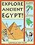Explore Ancient Egypt!: 25 Great Projects, Activities, Experiments (Explore Your World series)