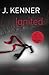 Ignited (Most Wanted, #3)