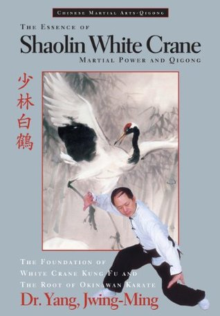 The Essence of Shaolin White Crane: Martial Power and Qigong (Paperback)