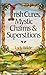 Irish Cures, Mystic Charms, and Superstitions