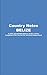 BELIZE Country Studies: A brief comprehensive study of Belize