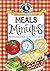 Meals in Minutes 10th Anniversary Cookbook (Everyday Cookbook Collection)
