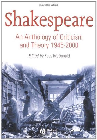 Shakespeare: An Anthology of Criticism and Theory 1945-2000 (Paperback)