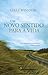 Um Novo Sentido Para a Vida by Lolly Winston