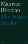 The Water Stealer by Maurice Riordan