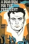 A Dum-Dum for the President