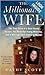 The Millionaire's Wife: The...